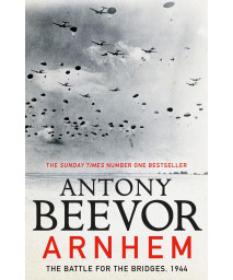 Arnhem: The Battle for the Bridges, 1944: Perfect for Father's Day?