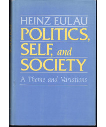 Politics, Self, and Society: A Theme and Variations