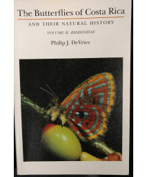 The Butterflies of Costa Rica and Their Natural History, Vol. II: Riodinidae