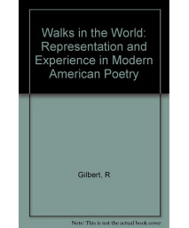Walks in the World: Representation and Experience in Modern American Poetry (Princeton Legacy Library, 1155)