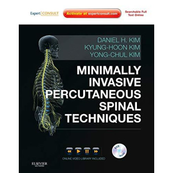 Minimally Invasive Percutaneous Spinal Techniques: Expert Consult: Online and Print with DVD (Expert Consult Title: Online + Print)