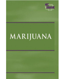 At Issue Series - Marijuana (hardcover edition)