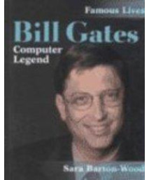 Bill Gates: Computer Legend (Famous Lives)