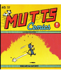 Who Let the Cat Out?: Mutts No. 10 (Mutts Comics)