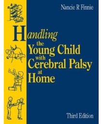 Handling the Young Child with Cerebral Palsy at Home