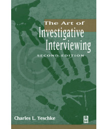 The Art of Investigative Interviewing, Second Edition