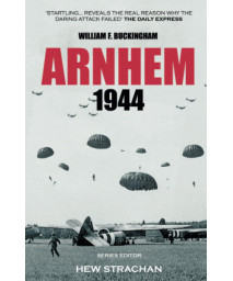 Arnhem 1944 (Battles & Campaigns)