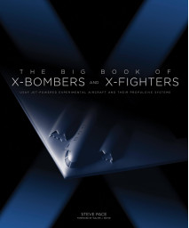 The Big Book of X-Bombers & X-Fighters: USAF Jet-Powered Experimental Aircraft and Their Propulsive Systems