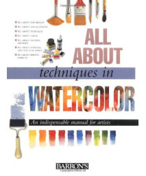 All About Techniques in Watercolor
