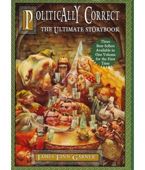 Politically Correct: The Ultimate Storybook