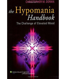 The Hypomania Handbook: The Challenge of Elevated Mood