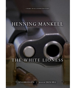 The White Lioness (Kurt Wallander Mysteries (Audio))