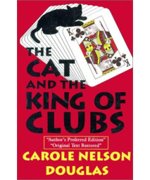The Cat and the King of Clubs (MIDNIGHT LOUIE LAS VEGAS ADVENTURE/CAROLE NELSON DOUGLAS, BK 1)