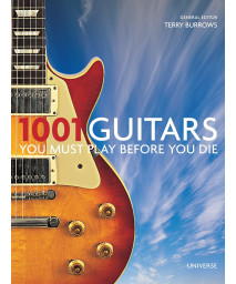 1001 Guitars You Must Play Before You Die