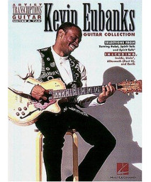 Kevin Eubanks Guitar Collection : 12 selections from Turning Point, Spirit Talk and Spirit Talk2 including Inside, Livin', Aftermath (Part II), and Earth