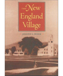 The New England Village (Creating the North American Landscape)