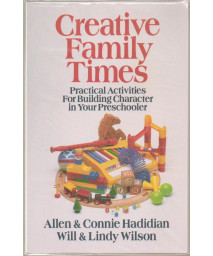 Creative Family Times: Practical Activities for Building Character