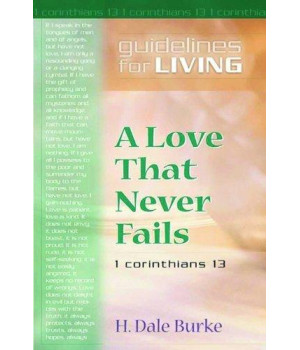 A Love That Never Fails: Guidelines for Living