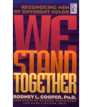 We Stand Together: Reconciling Men of Different Color (Men Of Integrity Books)