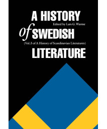 A History of Swedish Literature (Histories of Scandinavian Literature)