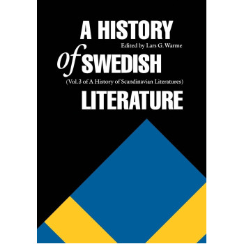 A History of Swedish Literature (Histories of Scandinavian Literature)