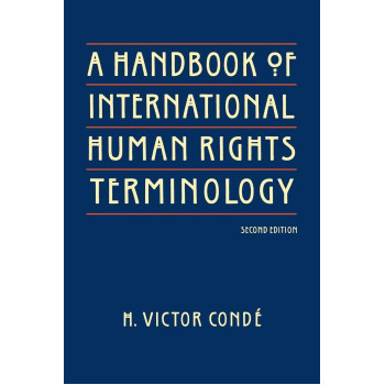 A Handbook of International Human Rights Terminology (Human Rights in International Perspective)