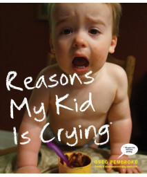 Reasons My Kid Is Crying