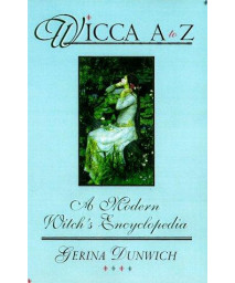 Wicca A To Z: A Modern Witch's Encyclopedia (Library of the Mystic Arts)
