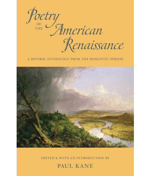 Poetry of the American Renaissance: A Diverse Anthology from the Romantic Period