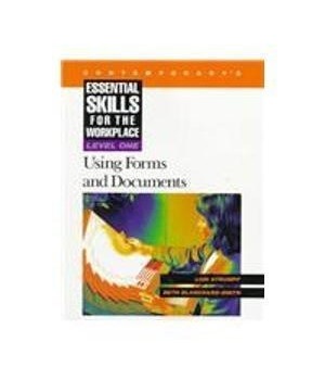 Essential Skills for the Workplace: Level One Using Forms and Documents