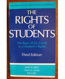 The Rights of Students: The Basic ACLU Guide to a Student's Rights (American Civil Liberties Union Handbook)