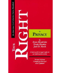 Your Right to Privacy, Second Edition: A basic guide to legal rights in an information society (ACLU Handbook)