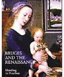 Bruges and the Renaissance: Memling to Pourbus