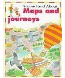 Maps and Journeys (Around and About)