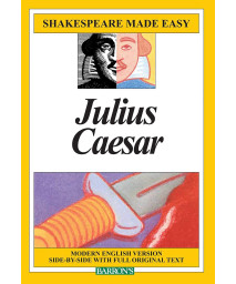 Julius Caesar (Shakespeare Made Easy)
