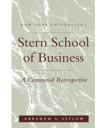 NYU'S Stern School of Business: A Centennial Retrospective