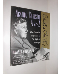Agatha Christie A to Z: The Essential Reference to Her Life & Writings