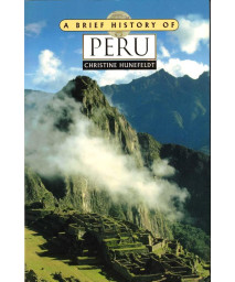 A Brief History Of Peru
