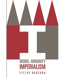Model-Minority Imperialism