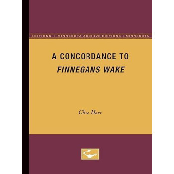 A Concordance to Finnegans Wake (Minnesota Archive Editions)