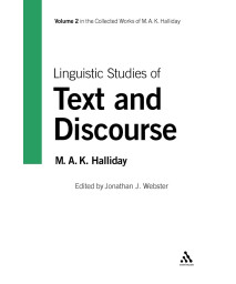 Linguistic Studies of Text and Discourse (Collected Works of M.A.K. Halliday)