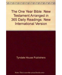 The One Year Bible: New Testament Arranged in 365 Daily Readings : King James Version