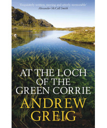 At the Loch of the Green Corrie. Andrew Grieg