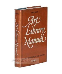 Art library manual: A guide to resources and practice