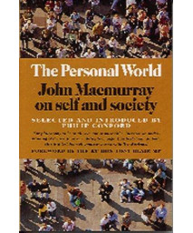 The Personal World: John Macmurray on Self and Society