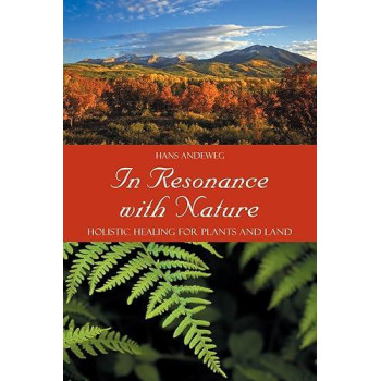 In Resonance With Nature: Holistic Healing for Plants and Land