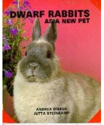 Dwarf Rabbits As a New Pet (As a New Pet Series)