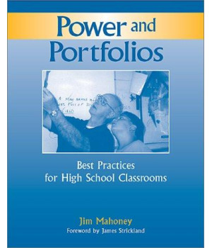 Power and Portfolios: Best Practices for High School Classrooms