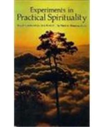 Experiments in Practical Spirituality: Keyed to A Search for God, Book II