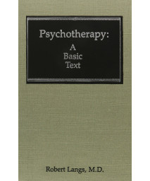 Psychotherapy: A Basic Text (Classical Psychoanalysis & Its Applications)